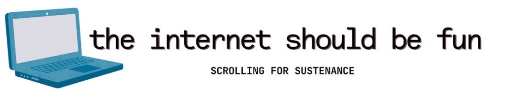 The Internet Should Be Fun — newsletter banner
